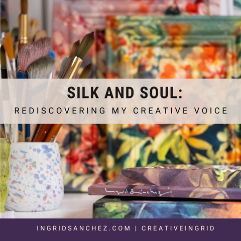 Silk and Soul: Rediscovering My Creative Voice