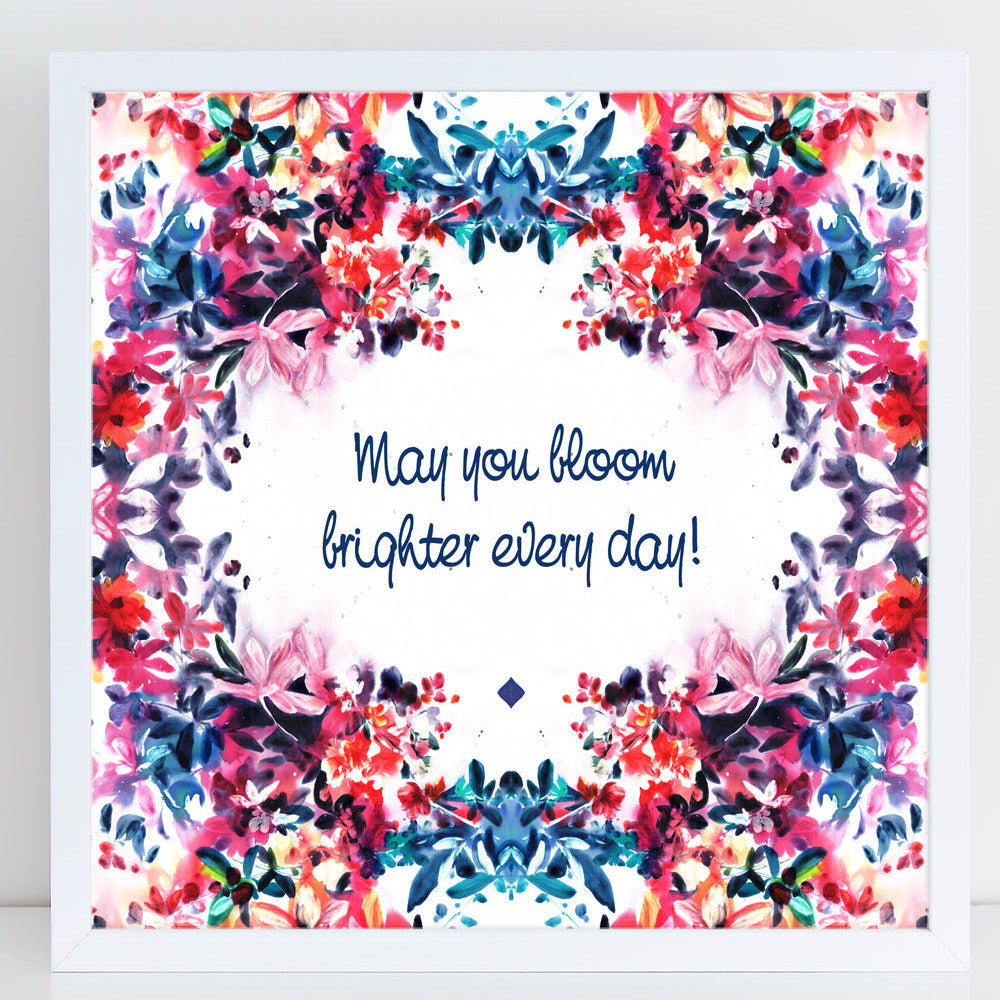 Bring joy and inspiration to your space with this vibrant floral art print! Featuring the uplifting message "May you bloom brighter every day", this piece is made from my original hand-painted watercolor artwork, Dream in Bloom (Ingrid Sanchez, London, 2025).

Perfect as a thoughtful gift or a daily reminder to yourself, this print can be displayed as wall art or used as a card in its smaller size.